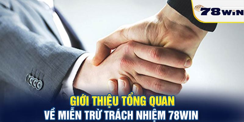 mien-tru-trach-nhiem-78win-khai-niem-va-muc-dich